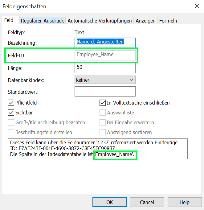 Bild, das die Feld-ID im Dialogfeld "Feldeigenschaften" zeigt Bild, das die Feld-ID im Dialogfeld "Feldeigenschaften" zeigt. Die Feld-ID lautet "Employee_Name".